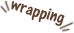 wrapping